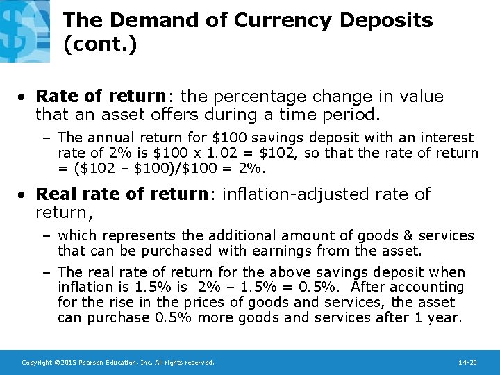 The Demand of Currency Deposits (cont. ) • Rate of return: the percentage change