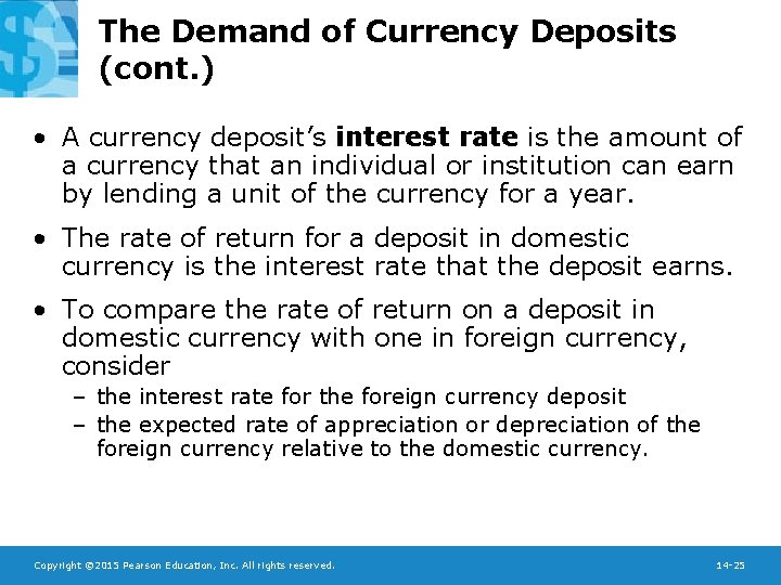 The Demand of Currency Deposits (cont. ) • A currency deposit’s interest rate is