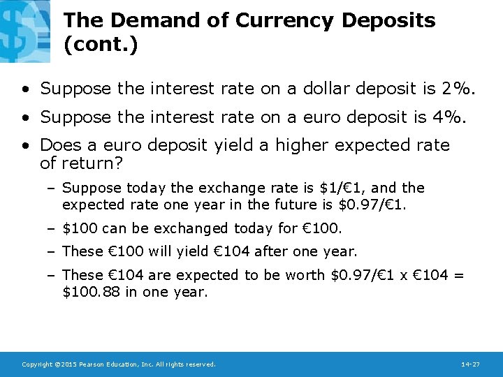 The Demand of Currency Deposits (cont. ) • Suppose the interest rate on a