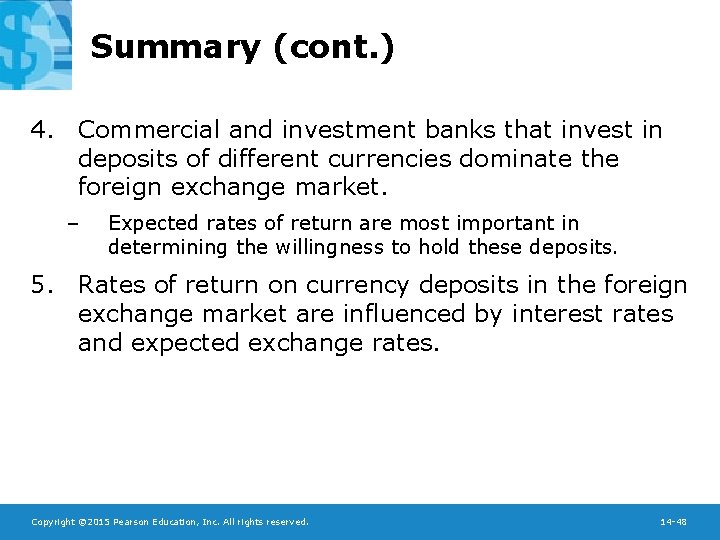 Summary (cont. ) 4. Commercial and investment banks that invest in deposits of different