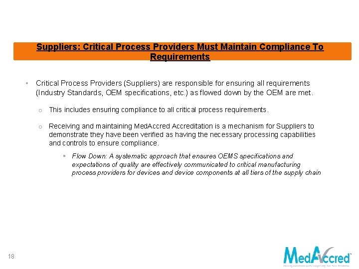 Suppliers: Critical Process Providers Must Maintain Compliance To Requirements • Critical Process Providers (Suppliers) Suppliers: Critical Process Providers Must Maintain Compliance To Requirements • Critical Process Providers (Suppliers)