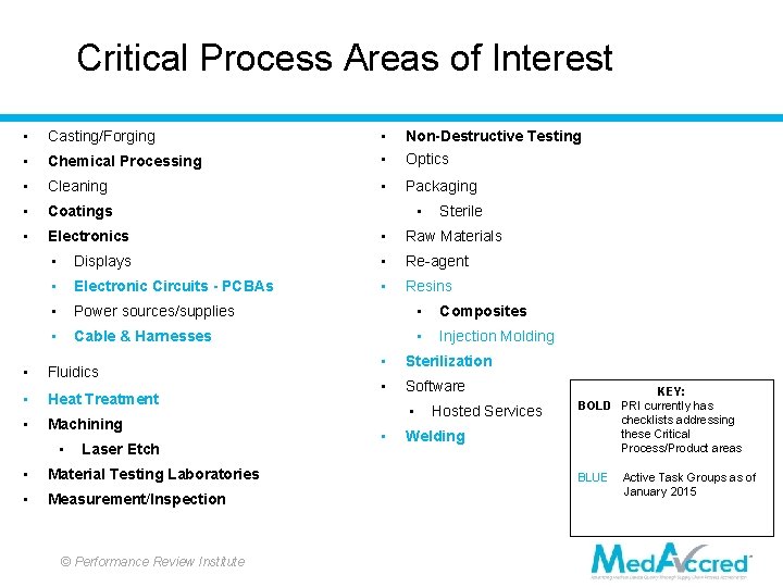 Critical Process Areas of Interest • Casting/Forging • Chemical Processing • • Non-Destructive Testing Critical Process Areas of Interest • Casting/Forging • Chemical Processing • • Non-Destructive Testing