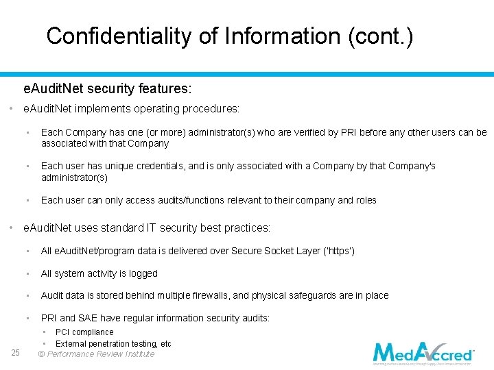 Confidentiality of Information (cont. ) e. Audit. Net security features: • e. Audit. Net Confidentiality of Information (cont. ) e. Audit. Net security features: • e. Audit. Net