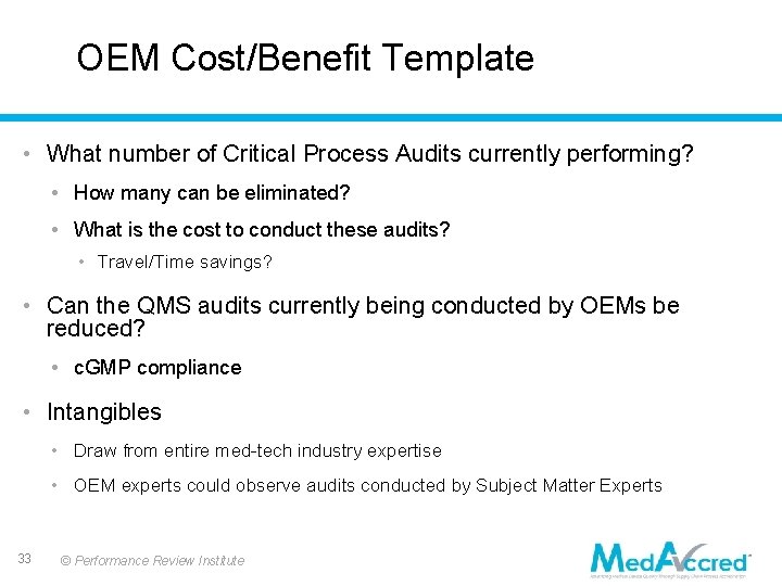 OEM Cost/Benefit Template • What number of Critical Process Audits currently performing? • How OEM Cost/Benefit Template • What number of Critical Process Audits currently performing? • How