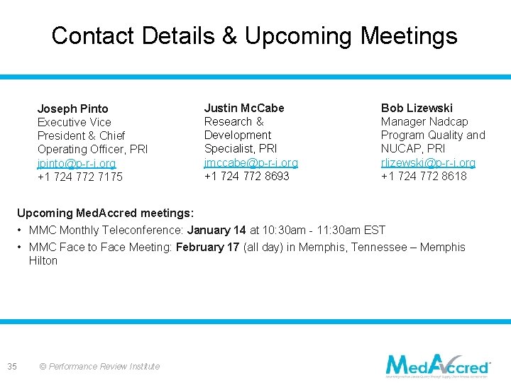Contact Details & Upcoming Meetings Joseph Pinto Executive Vice President & Chief Operating Officer, Contact Details & Upcoming Meetings Joseph Pinto Executive Vice President & Chief Operating Officer,