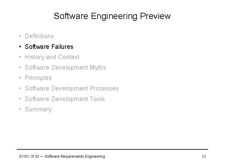 Software Engineering Preview • Definitions • Software Failures • History and Context • Software