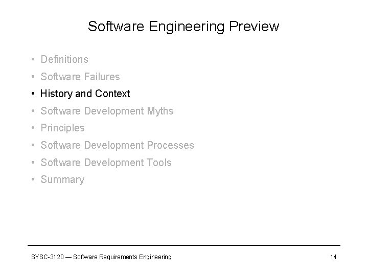 Software Engineering Preview • Definitions • Software Failures • History and Context • Software