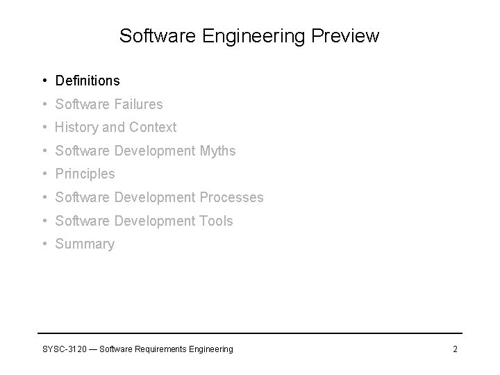 Software Engineering Preview • Definitions • Software Failures • History and Context • Software