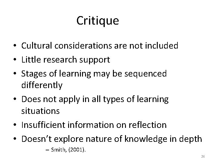 Critique • Cultural considerations are not included • Little research support • Stages of