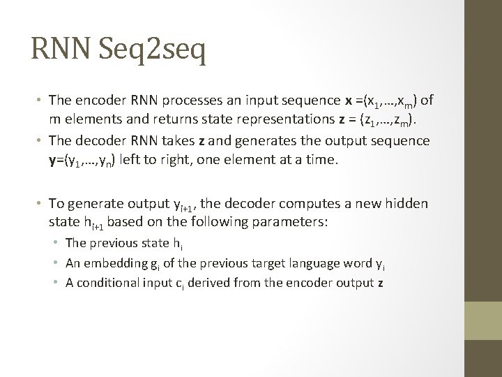 RNN Seq 2 seq • The encoder RNN processes an input sequence x =(x