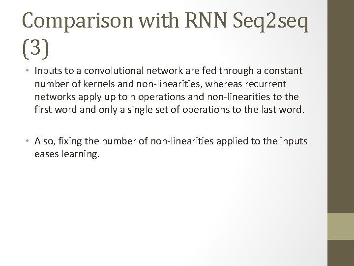 Comparison with RNN Seq 2 seq (3) • Inputs to a convolutional network are