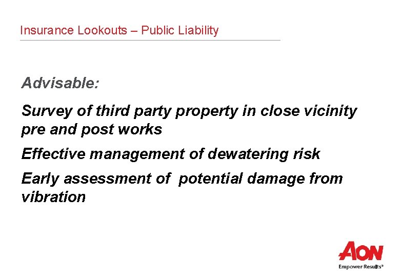 Insurance Lookouts – Public Liability Advisable: Survey of third party property in close vicinity