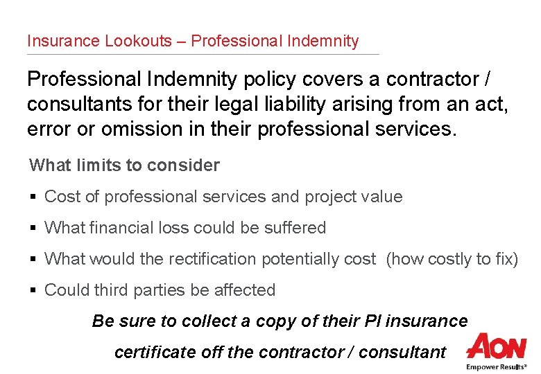 Insurance Lookouts – Professional Indemnity policy covers a contractor / consultants for their legal