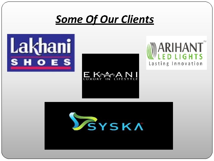 Some Of Our Clients 