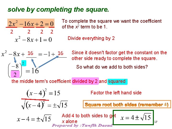 solve by completing the square. 2 2 To complete the square we want the