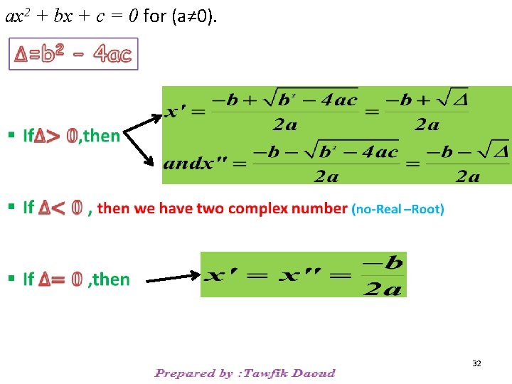 ax 2 + bx + c = 0 for (a≠ 0). 32 