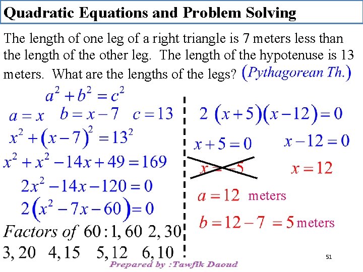 Quadratic Equations and Problem Solving The length of one leg of a right triangle