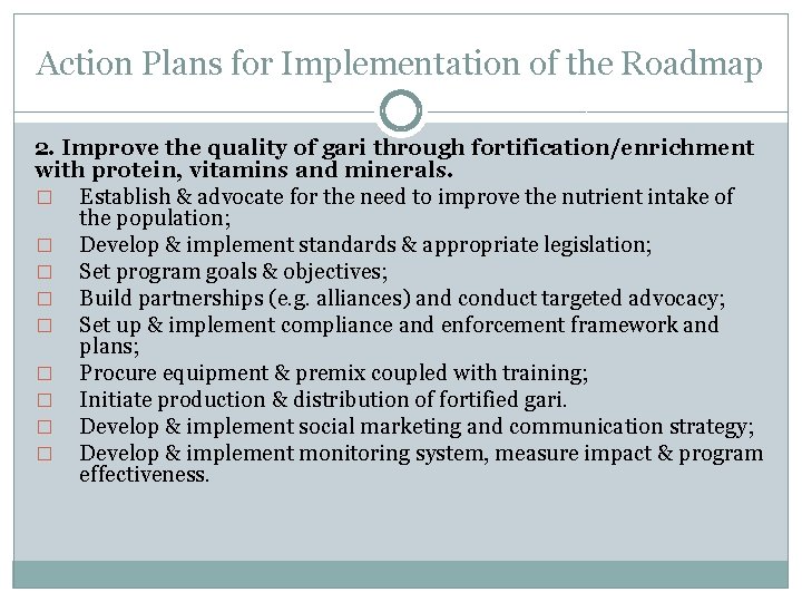 Action Plans for Implementation of the Roadmap 2. Improve the quality of gari through