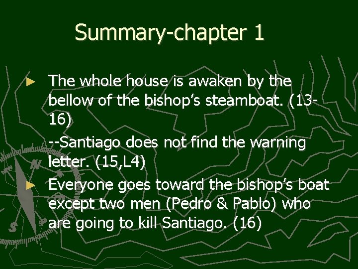 Summary-chapter 1 The whole house is awaken by the bellow of the bishop’s steamboat.