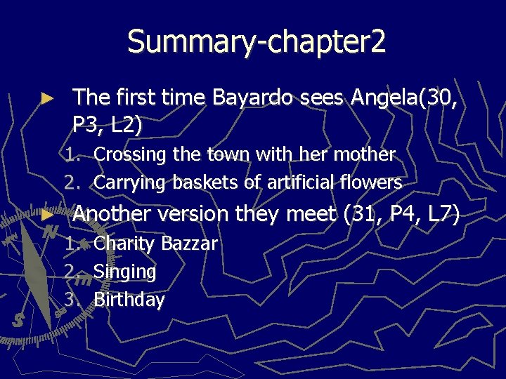 Summary-chapter 2 ► The first time Bayardo sees Angela(30, P 3, L 2) 1.