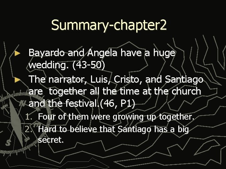 Summary-chapter 2 Bayardo and Angela have a huge wedding. (43 -50) ► The narrator,