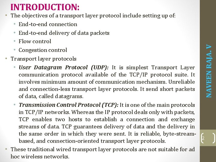 INTRODUCTION: NAVEEN RAJA. V • The objectives of a transport layer protocol include setting