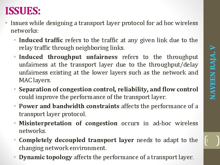  • Issues while designing a transport layer protocol for ad hoc wireless networks: