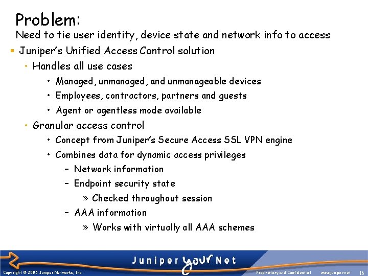 Problem: Need to tie user identity, device state and network info to access §