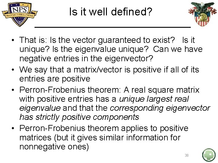 Is it well defined? • That is: Is the vector guaranteed to exist? Is