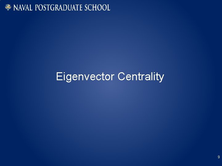 Eigenvector Centrality 9 