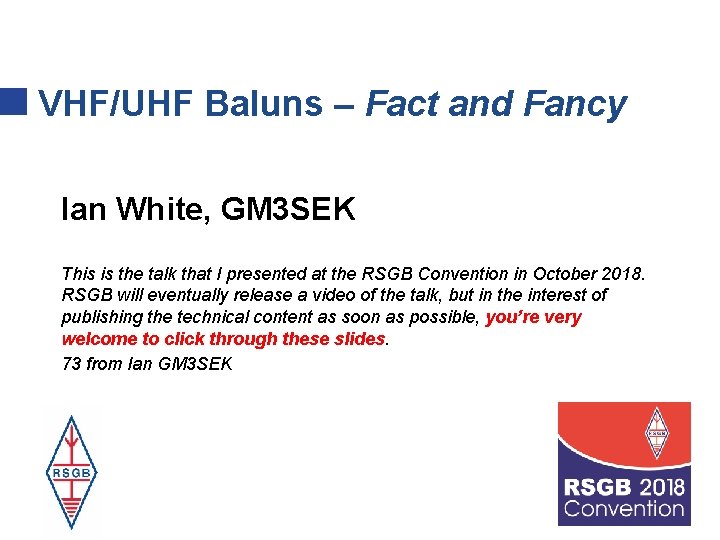 VHF/UHF Baluns – Fact and Fancy Ian White, GM 3 SEK This is the