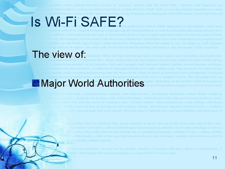 Is Wi-Fi SAFE? The view of: Major World Authorities 11 