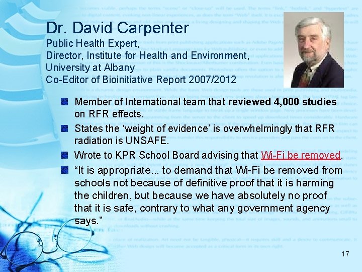 Dr. David Carpenter Public Health Expert, Director, Institute for Health and Environment, University at