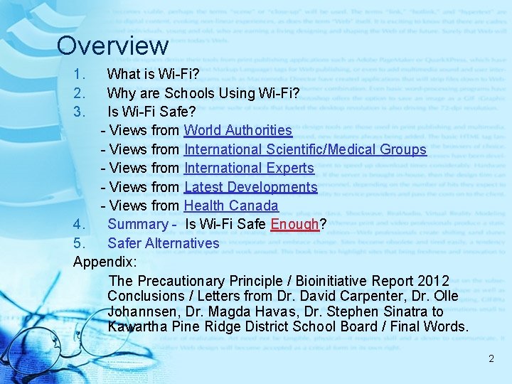 Overview 1. 2. 3. What is Wi-Fi? Why are Schools Using Wi-Fi? Is Wi-Fi