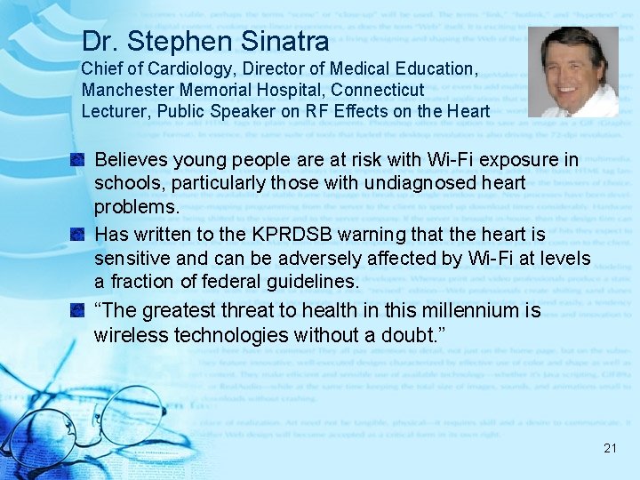 Dr. Stephen Sinatra Chief of Cardiology, Director of Medical Education, Manchester Memorial Hospital, Connecticut