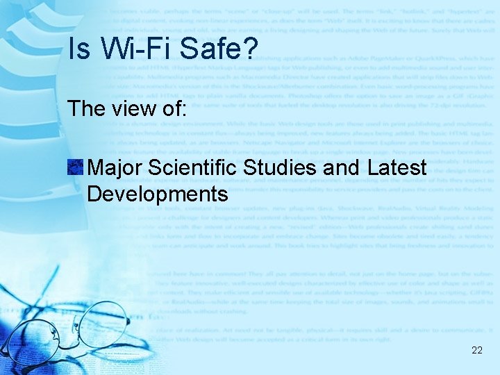 Is Wi-Fi Safe? The view of: Major Scientific Studies and Latest Developments 22 