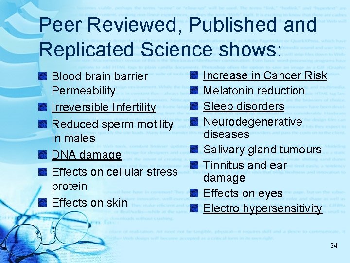 Peer Reviewed, Published and Replicated Science shows: Blood brain barrier Permeability Irreversible Infertility Reduced