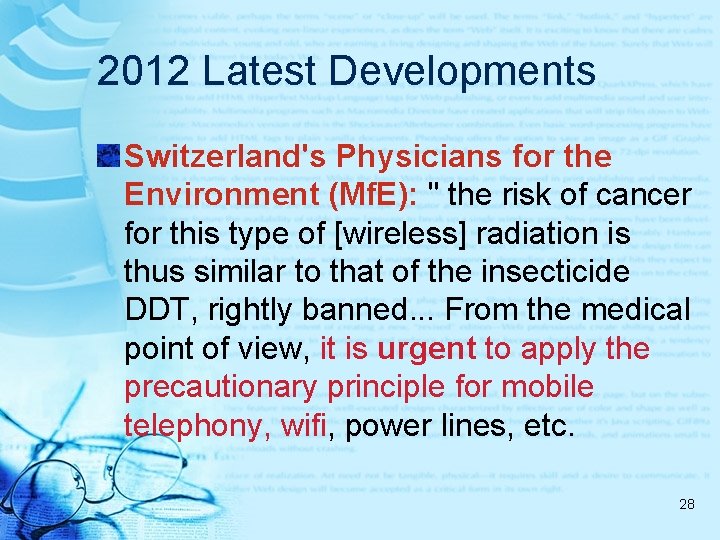 2012 Latest Developments Switzerland's Physicians for the Environment (Mf. E): " the risk of