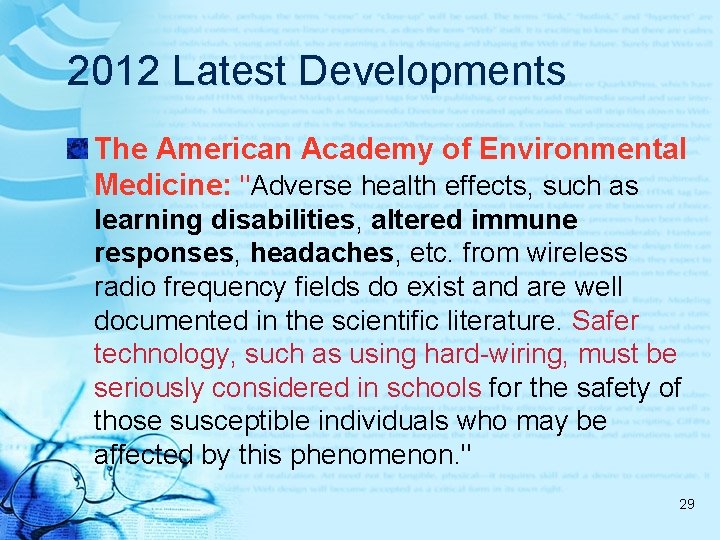 2012 Latest Developments The American Academy of Environmental Medicine: "Adverse health effects, such as