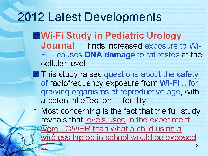2012 Latest Developments Wi-Fi Study in Pediatric Urology Journal finds increased exposure to Wi-
