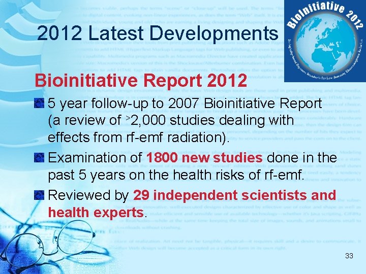 2012 Latest Developments Bioinitiative Report 2012 5 year follow-up to 2007 Bioinitiative Report (a