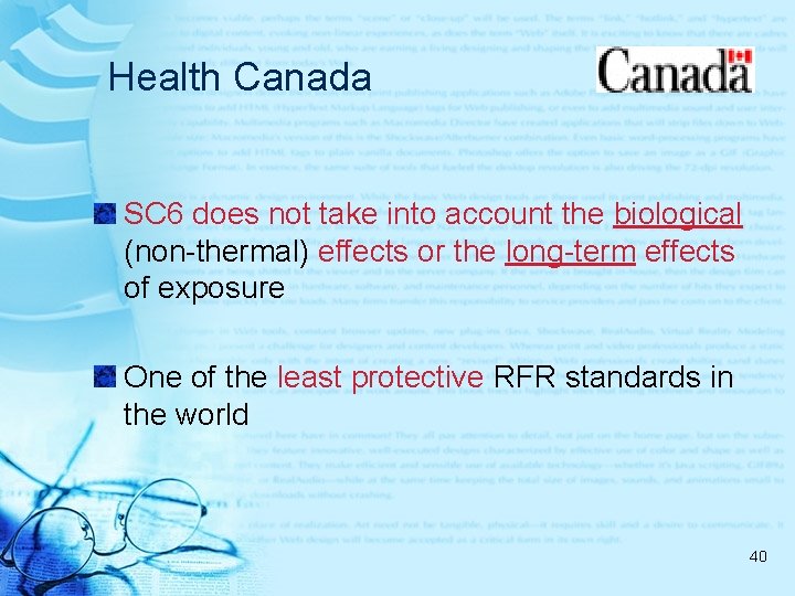 Health Canada SC 6 does not take into account the biological (non-thermal) effects or