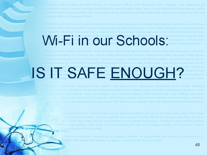 Wi-Fi in our Schools: IS IT SAFE ENOUGH? 48 