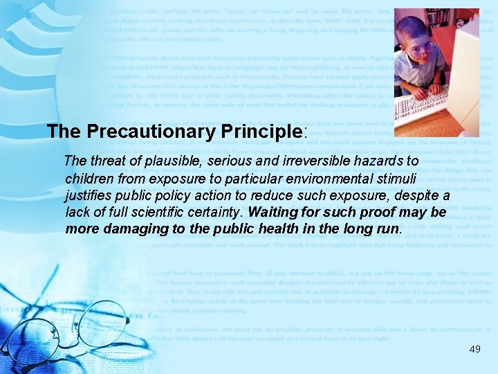 The Precautionary Principle: The threat of plausible, serious and irreversible hazards to children from