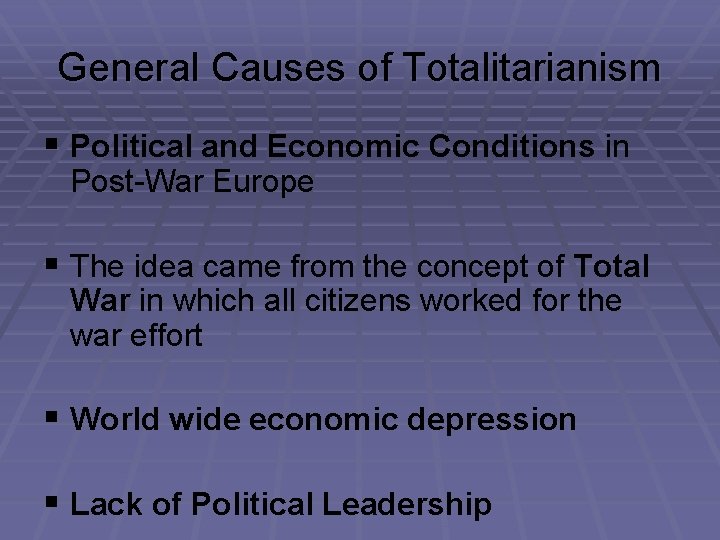 General Causes of Totalitarianism § Political and Economic Conditions in Post-War Europe § The