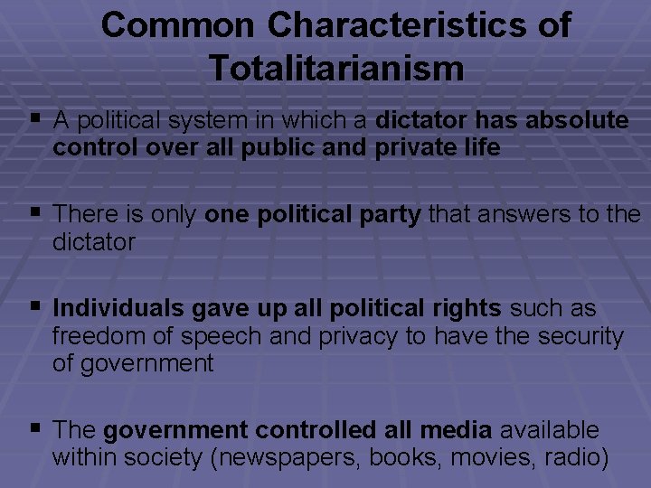 Common Characteristics of Totalitarianism § A political system in which a dictator has absolute