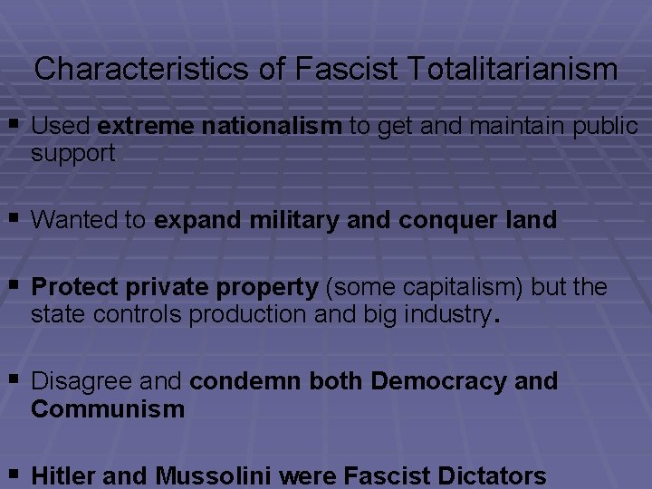 Characteristics of Fascist Totalitarianism § Used extreme nationalism to get and maintain public support