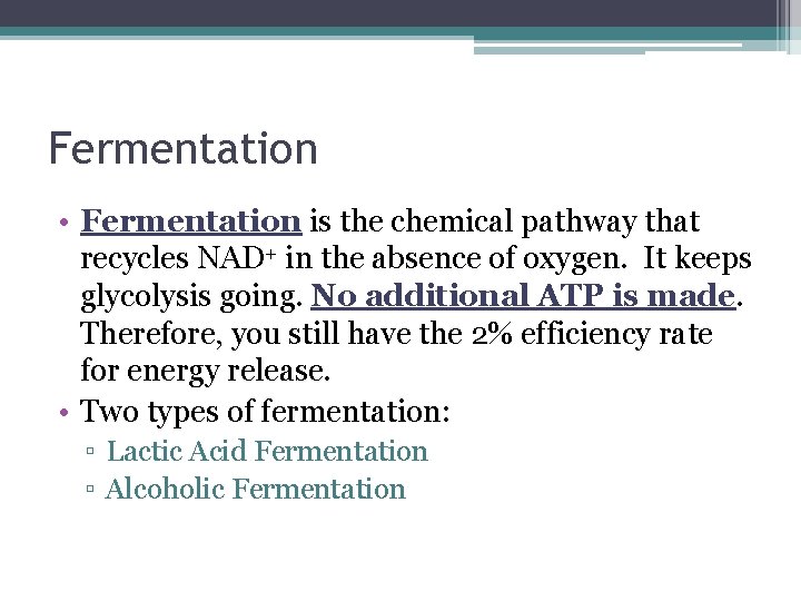 Fermentation • Fermentation is the chemical pathway that recycles NAD+ in the absence of Fermentation • Fermentation is the chemical pathway that recycles NAD+ in the absence of