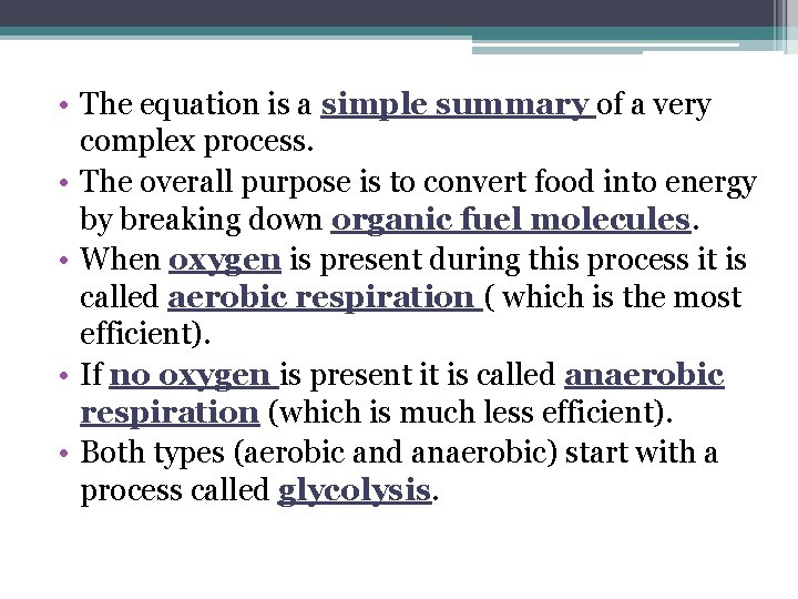 • The equation is a simple summary of a very complex process. • • The equation is a simple summary of a very complex process. •