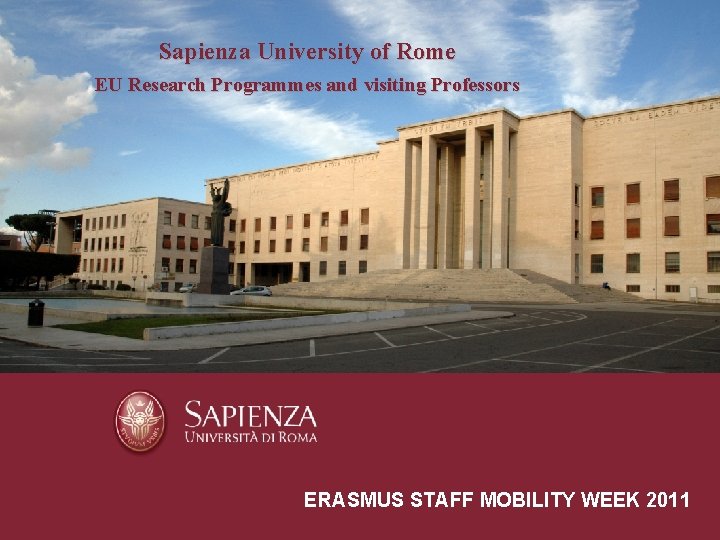 Sapienza University of Rome EU Research Programmes and visiting Professors Sapienza University of Rome